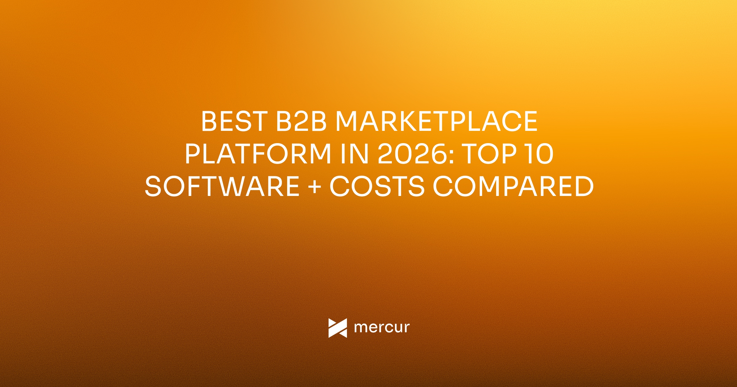 Best B2B Marketplace Platform in 2026: Top 10 Software + Costs Compared