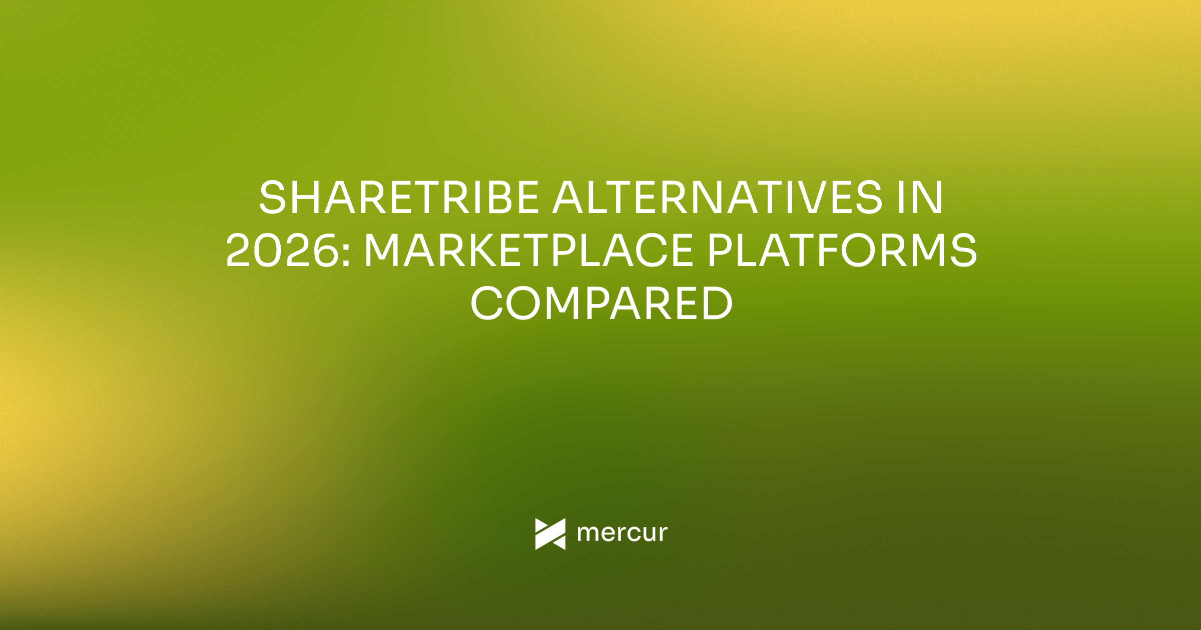 Sharetribe Alternatives in 2026: Marketplace Platforms Compared