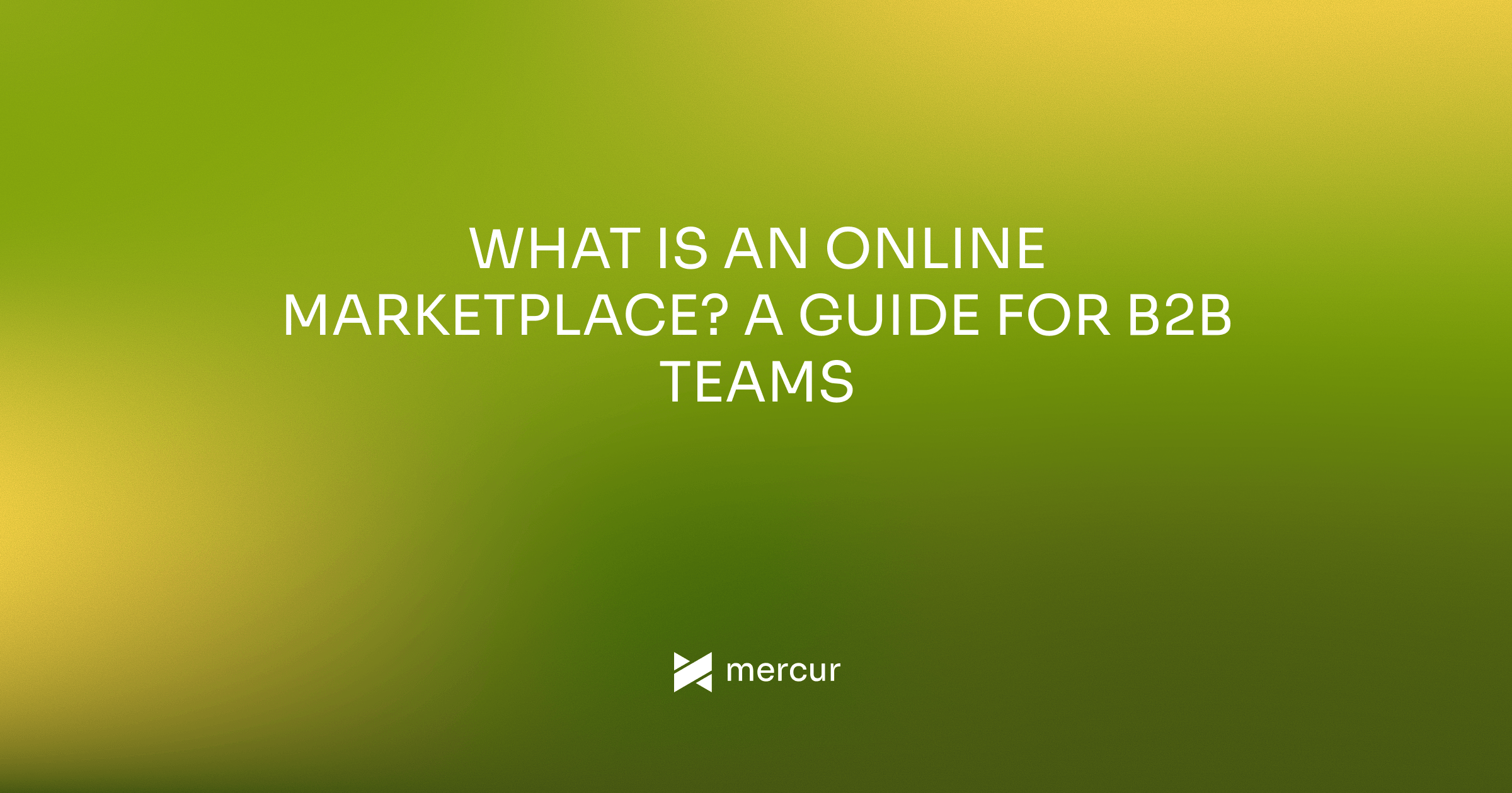 What Is an Online Marketplace? A Guide for B2B Teams